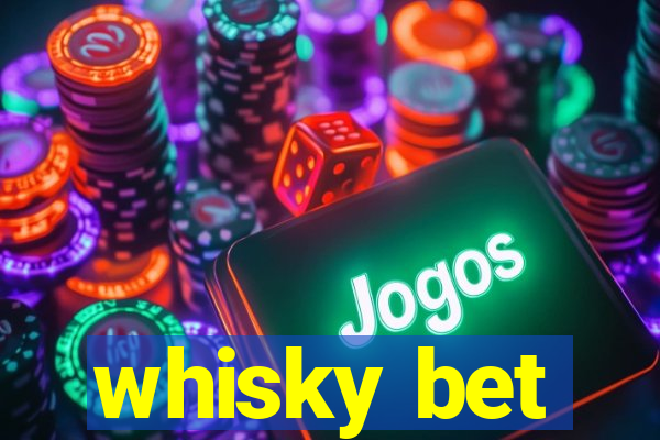 whisky bet